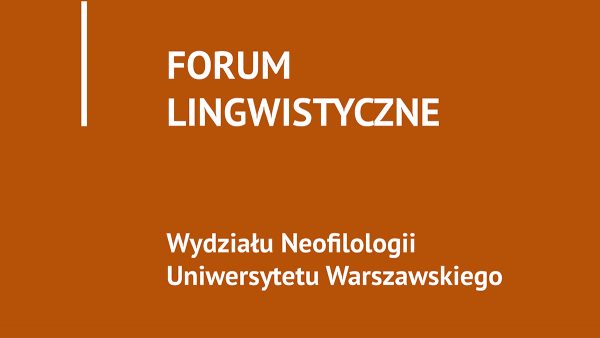 Forum Lingwistyczne WN zaprasza na wykład dr hab. Agnieszki Piskorskiej